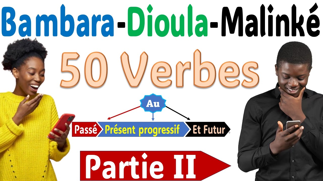 Apprendre Bambara Dioula Malinké - Verbes et Conjugaison  Passé Présent Futur Partie 2| Zanga School