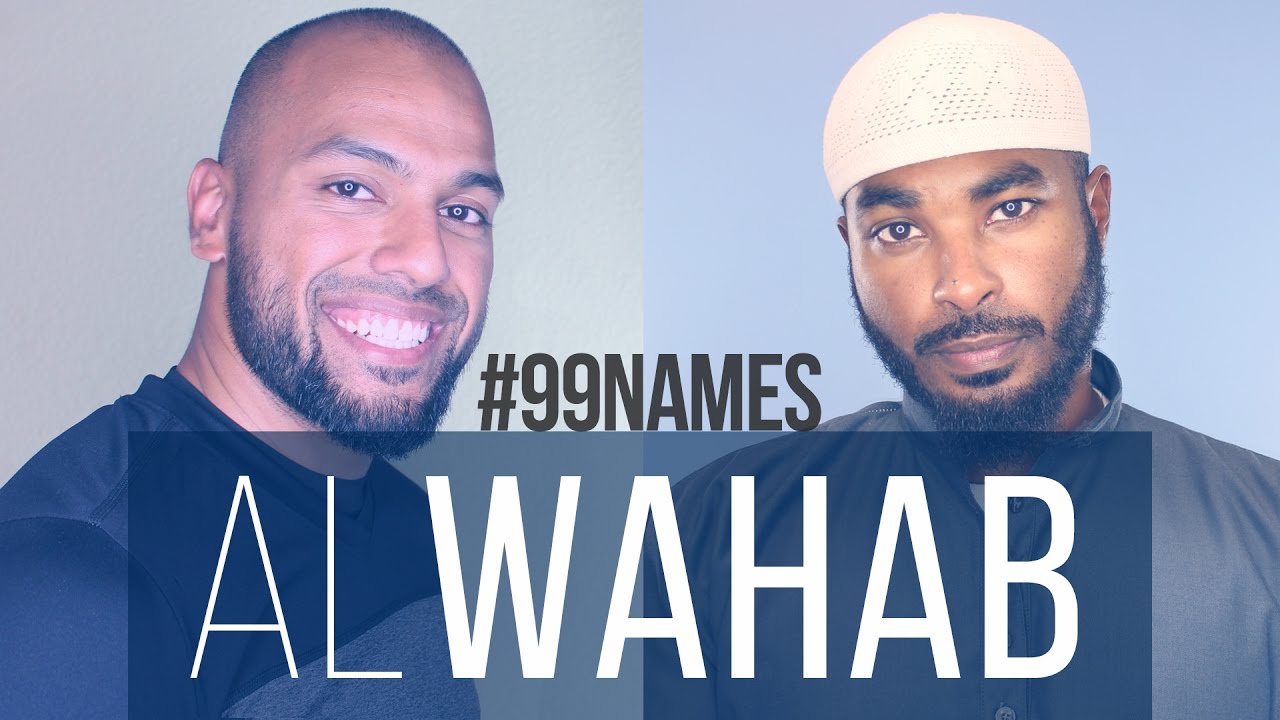 Al Wahab | Ammar AlShukry | 99 Names EP07