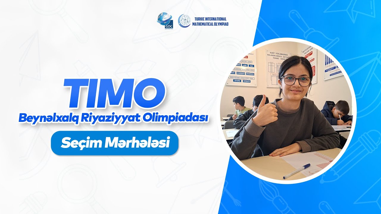 TIMO Beynəlxalq Riyaziyyat Olimpiadası Seçim Mərhələsi (Extended Version) | 21.12.2025
