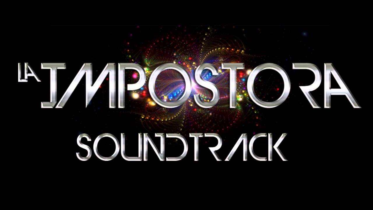 La Impostora Soundtrack 38 [Suspenso Ivan Montenegro]