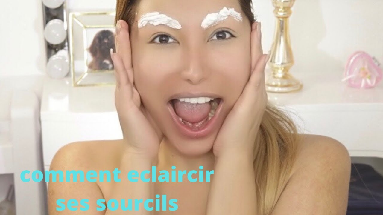 COMMENT ECLAIRCIR TES SOURCILS A LA MAISON