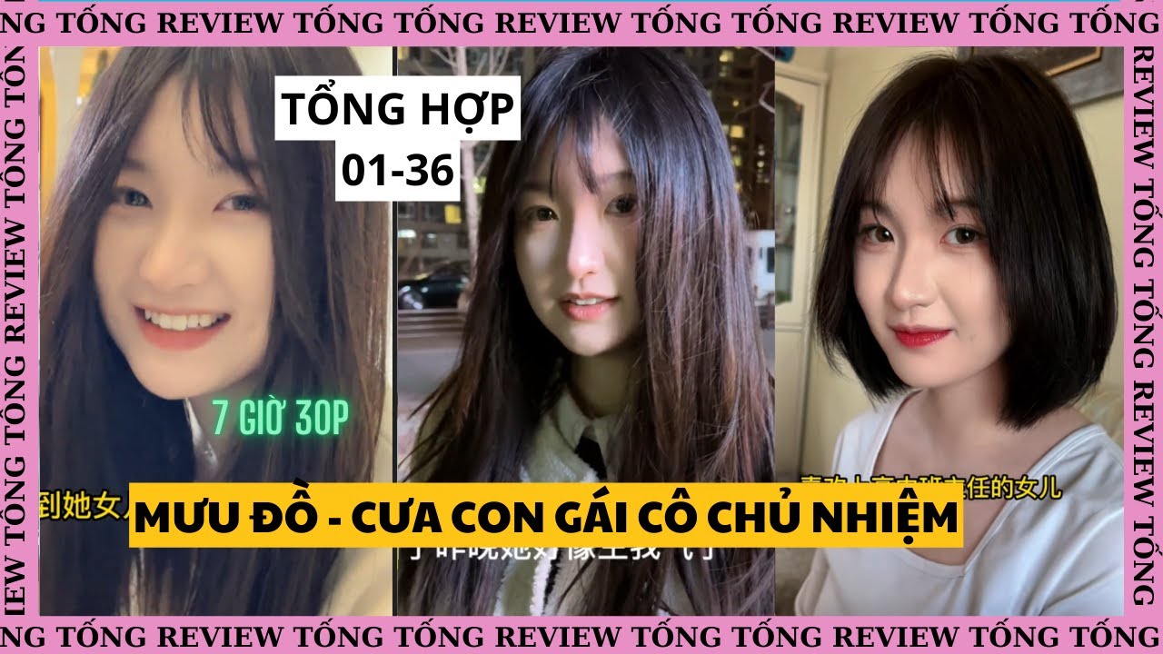 Phải l&ograve;ng con g&aacute;i C&ocirc; Chủ Nhiệm cấp 3 [TỔNG HỢP 01-36]