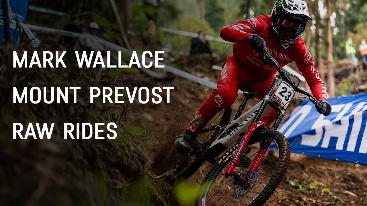 Mark Wallace Mount Prevost Raw Rides