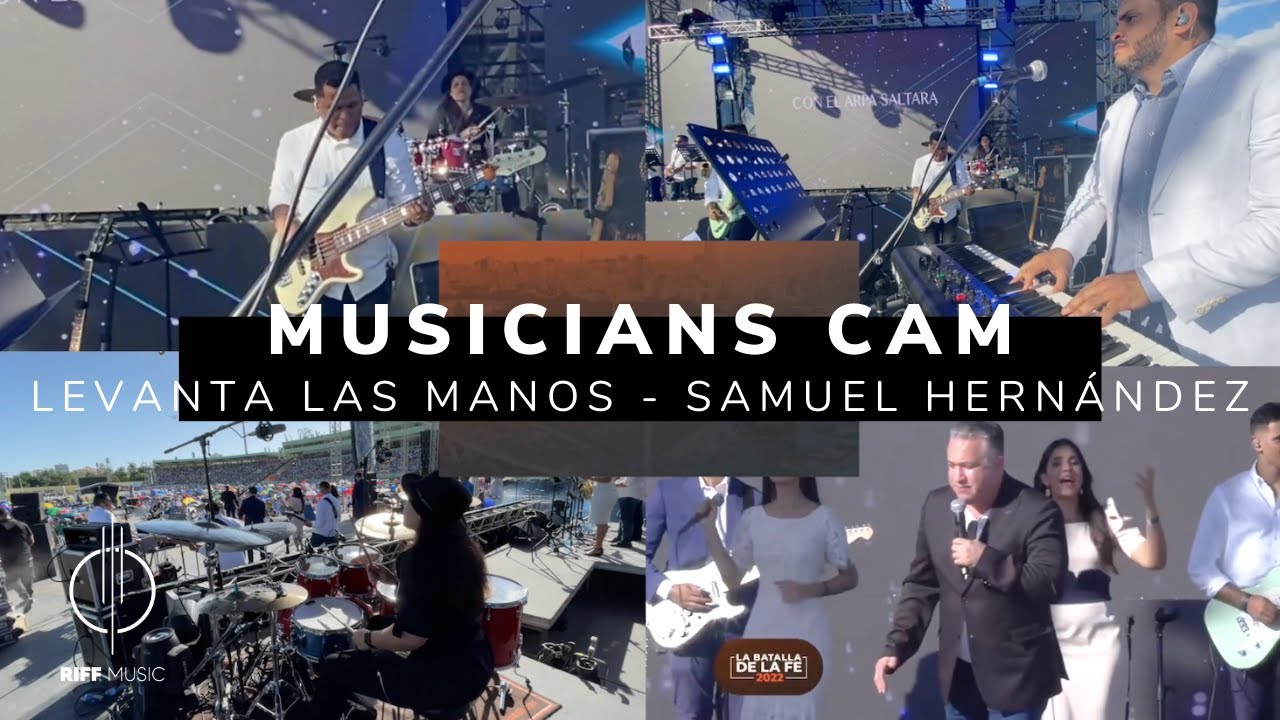 Samuel Hernández - Levanta las manos/ Poderoso de Israel - Musicians Cam - CEN 2022