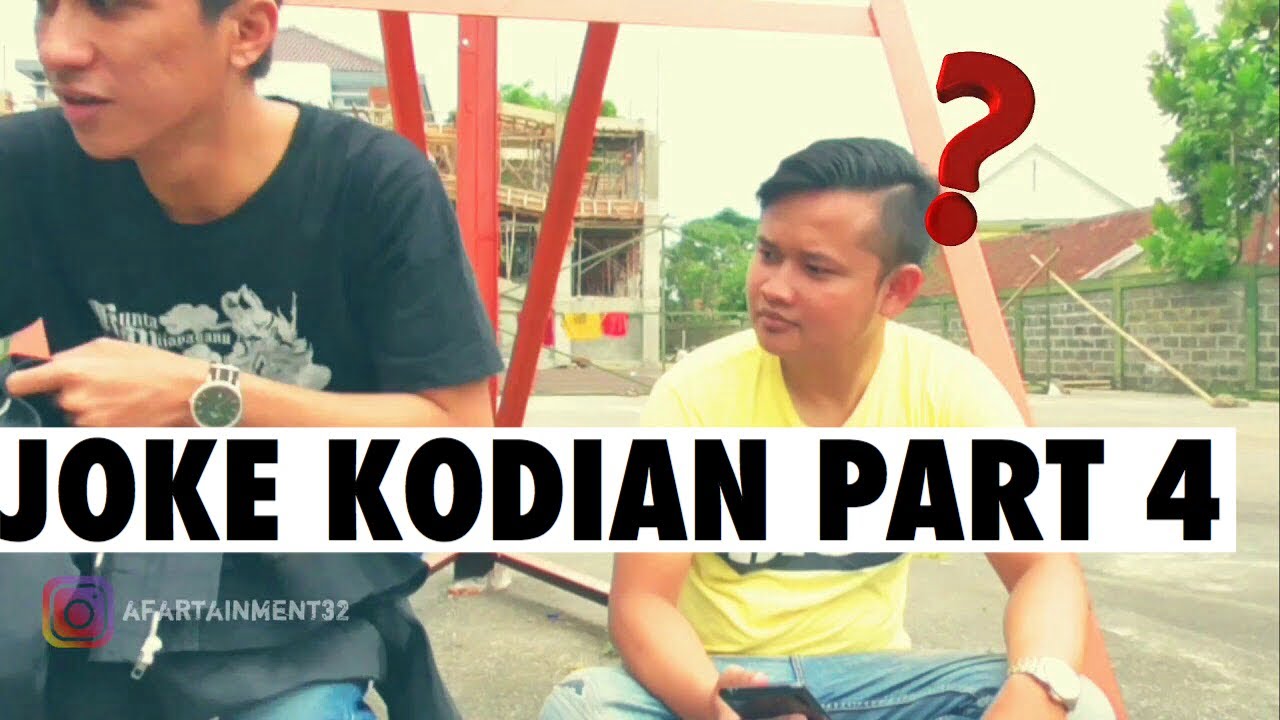 Joke kodian part 4