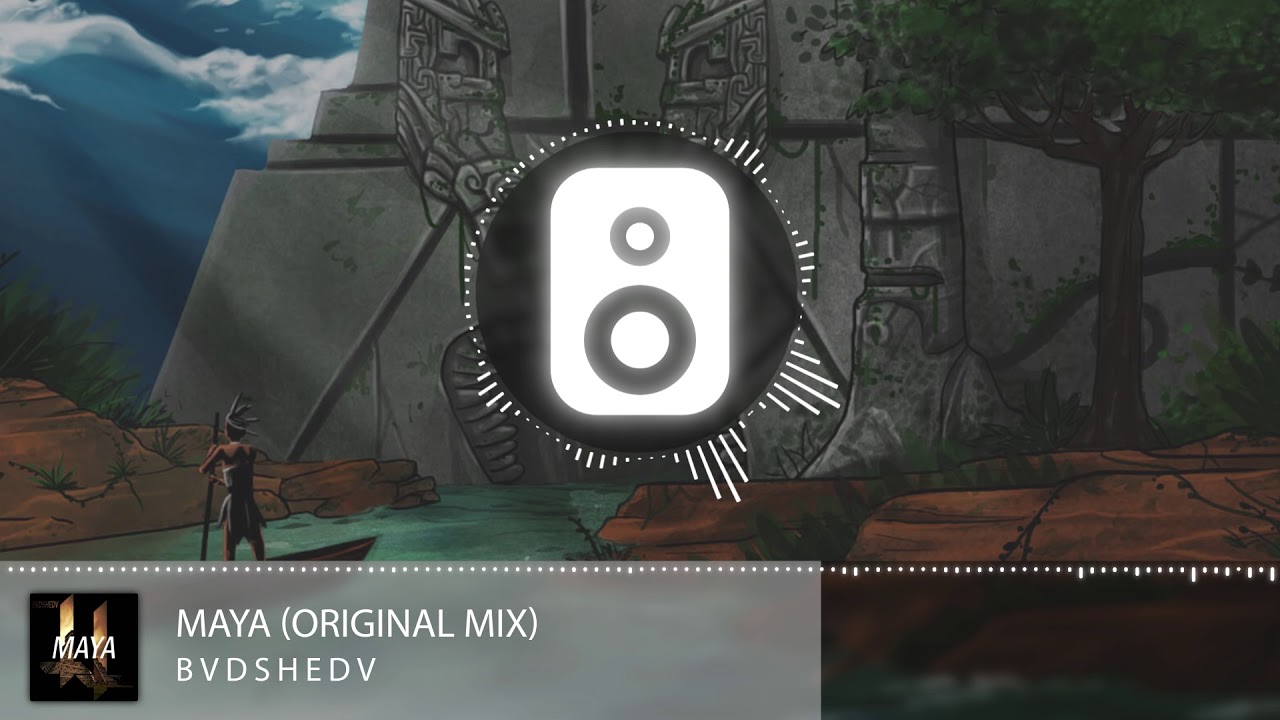 BVDSHEDV - Maya (Original Mix)