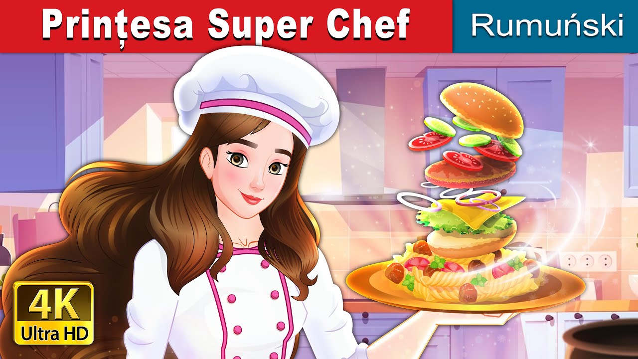 Prințesa Super Chef | Super Chef Princess in Romanian | @RomanianFairyTales