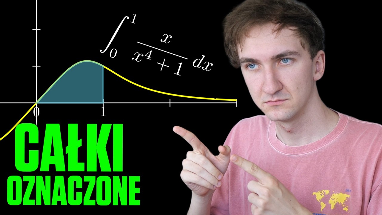wszystko co musisz wiedzieć o całkach oznaczonych