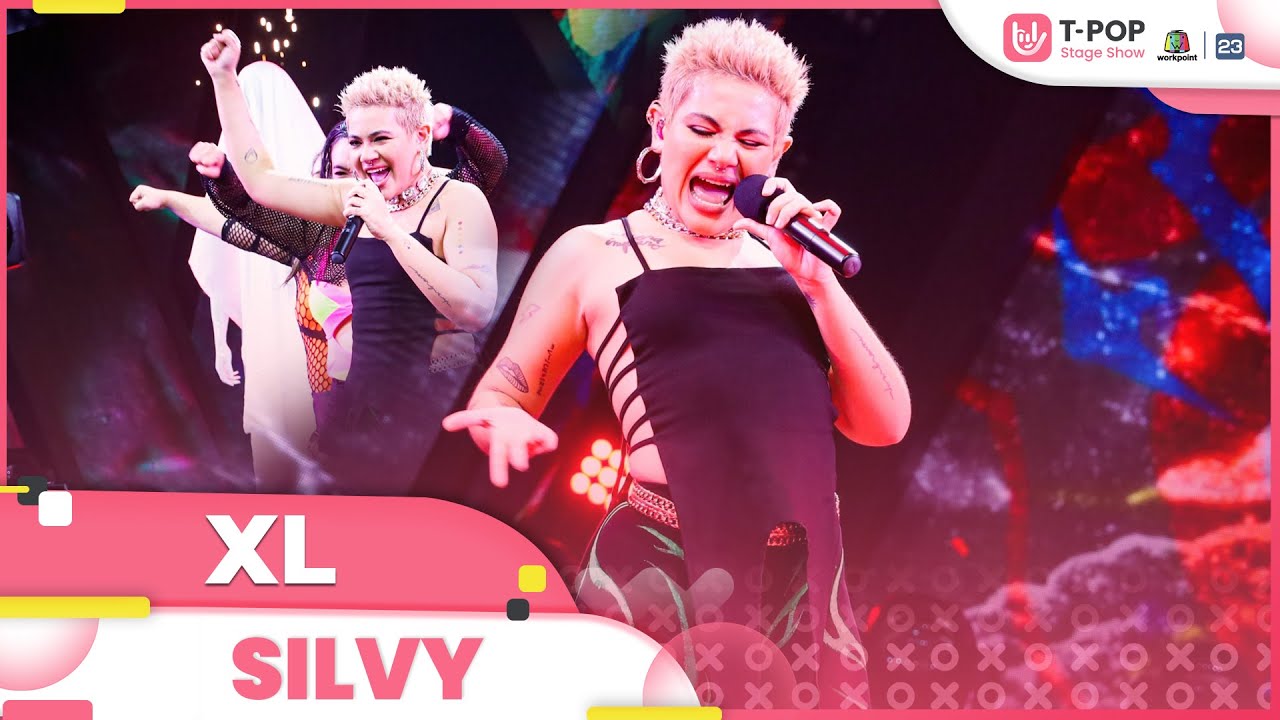 XL - SILVY | EP.5 | T-POP STAGE SHOW