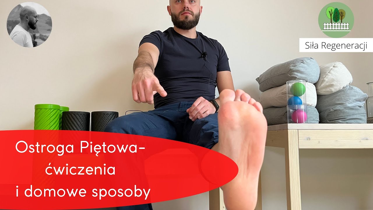 Ostroga piętowa  ćwiczenia i wskazówki - domowe sposoby