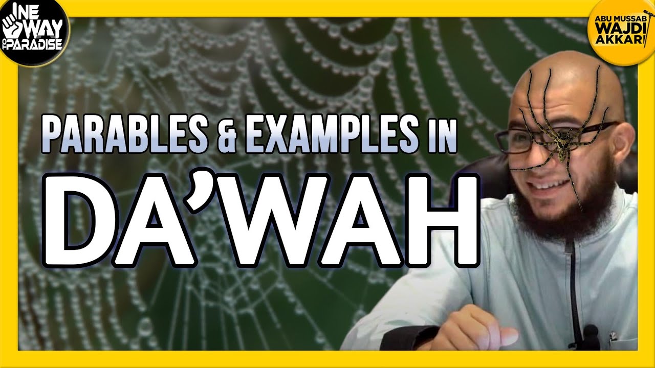 Articulation in Exemplification (Using Parables/Examples in Giving Dawah) | Abu Mussab Wajdi Akkari