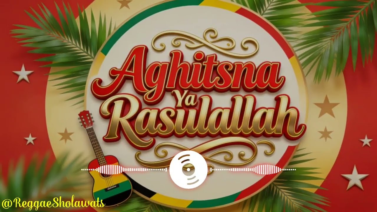 Sholawat Reggae Aghitsna Ya Rasulallah