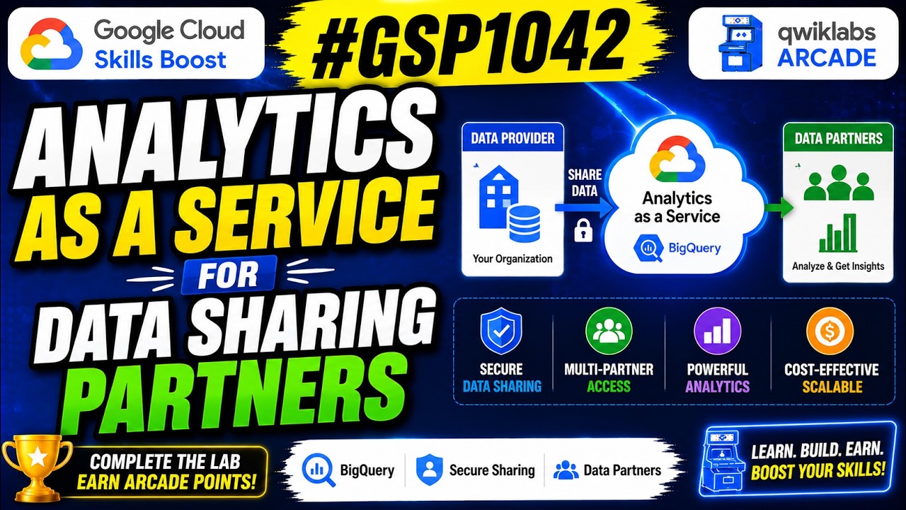 Analytics as a Service for Data Sharing Partners #GSP1042 #qwiklabs