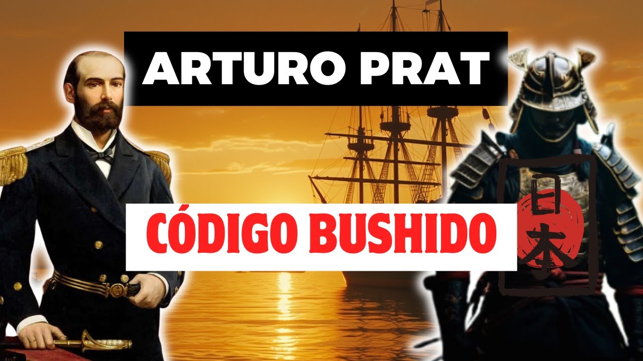 🇨🇱⚔️ ARTURO PRAT: EL HÉROE CHILENO QUE ADMIRA JAPÓN POR SU HONOR 🌏🔥