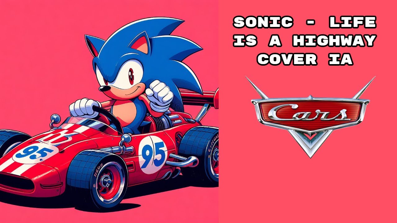 SONIC (IA COVER) - LIFE IS A HIGHWAY BY ANDRECRACK08