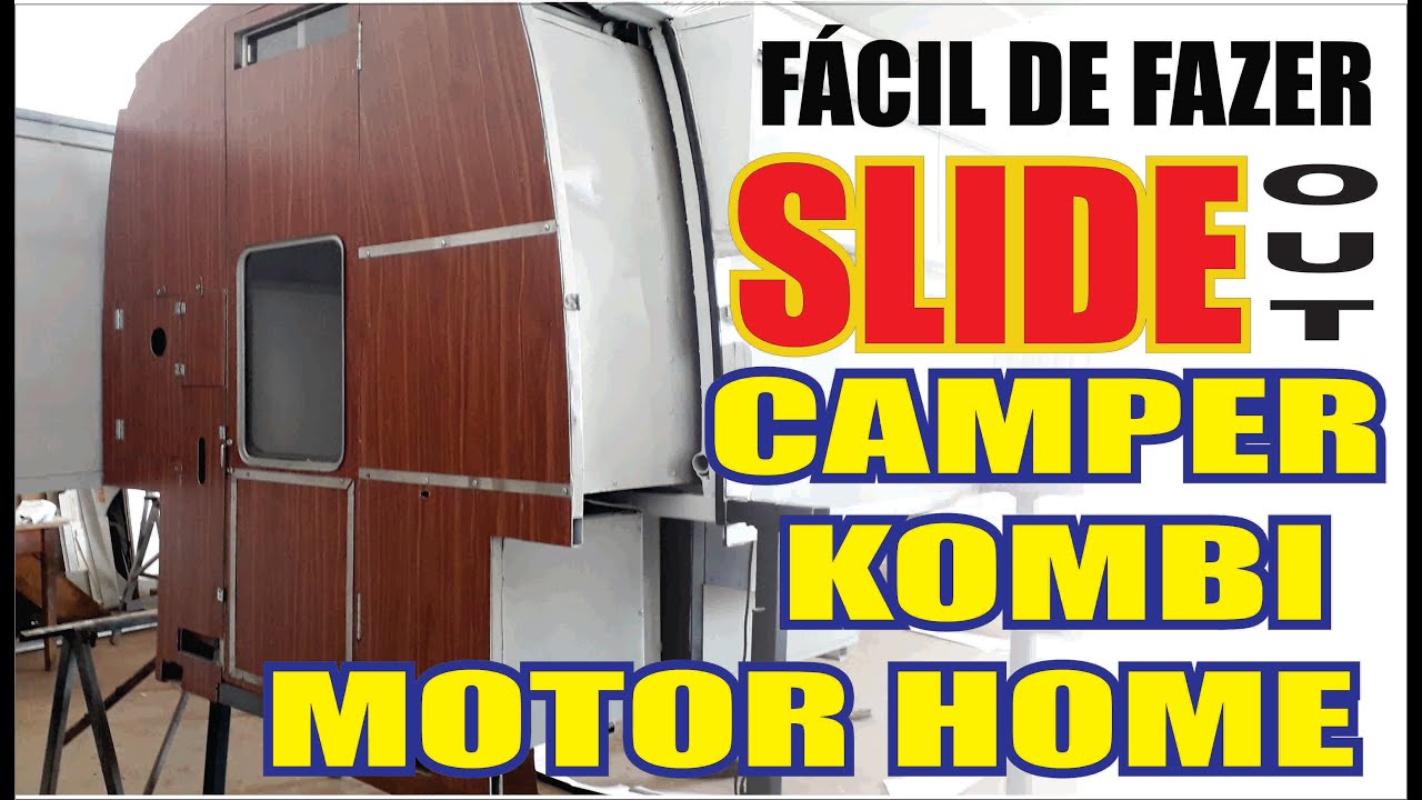 COMO FAZER  SLIDE OUT PARA KOMBI  HOME ,   MOTOR HOME,   CAMPER, ARTESANAL