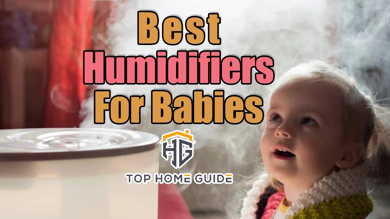 ▶️Humidifiers: Top 5 Best Humidifiers For Babies in 2020 - [ Buying Guide ]