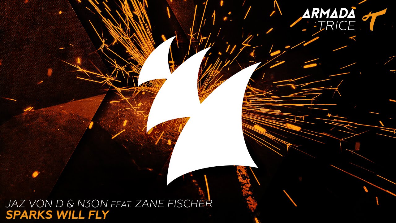 Jaz von D & N3ON feat. Zane Fischer - Sparks Will Fly (Radio Edit)