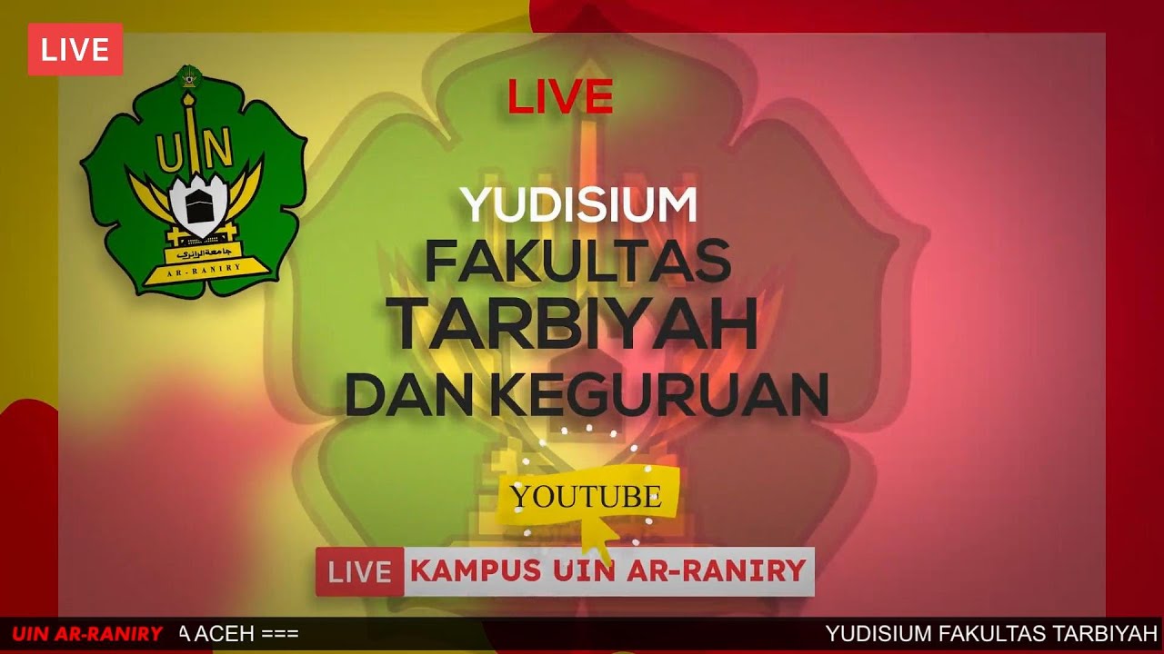 LIVE : YUDISIUM FAKULTAS TARBIYAH  DAN KEGURUAN SEM. GANJIL TA 2021/2022