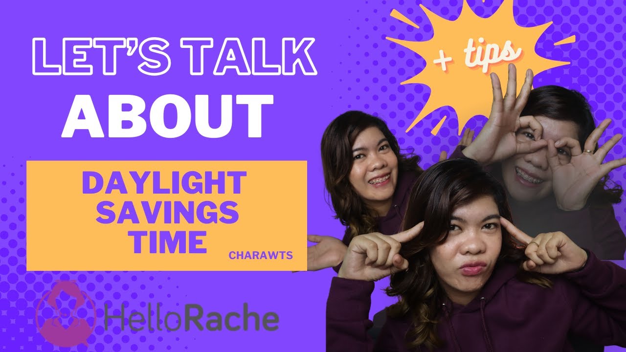 Daylight Savings Time | HVA Serye | Bonus tips sa pagiging HVA | Philippines