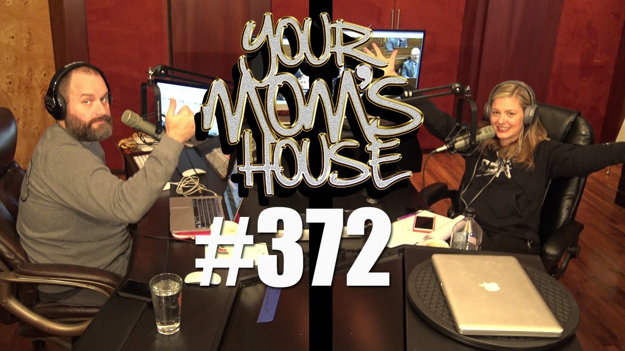 Your Mom's House Podcast - Ep. 372