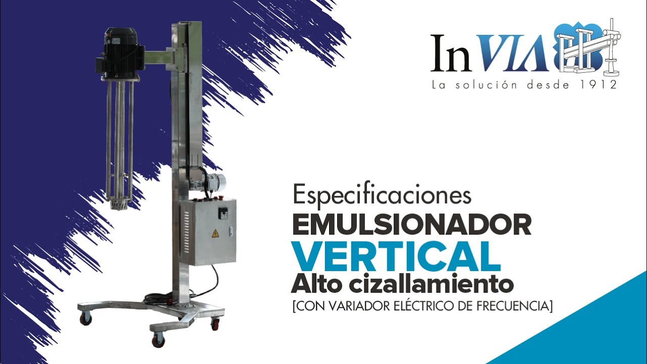 Emulsionador Vertical de ALTO CIZALLAMIENTO | con Variador el&eacute;ctrico de frecuencia | INVIA
