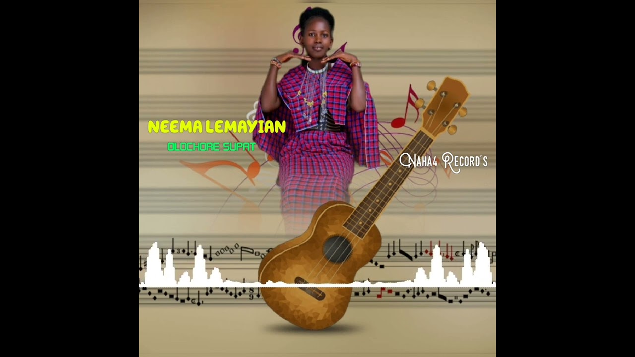 OLCHORE SUPAT BY NEEMA LEMAYIAN official audio