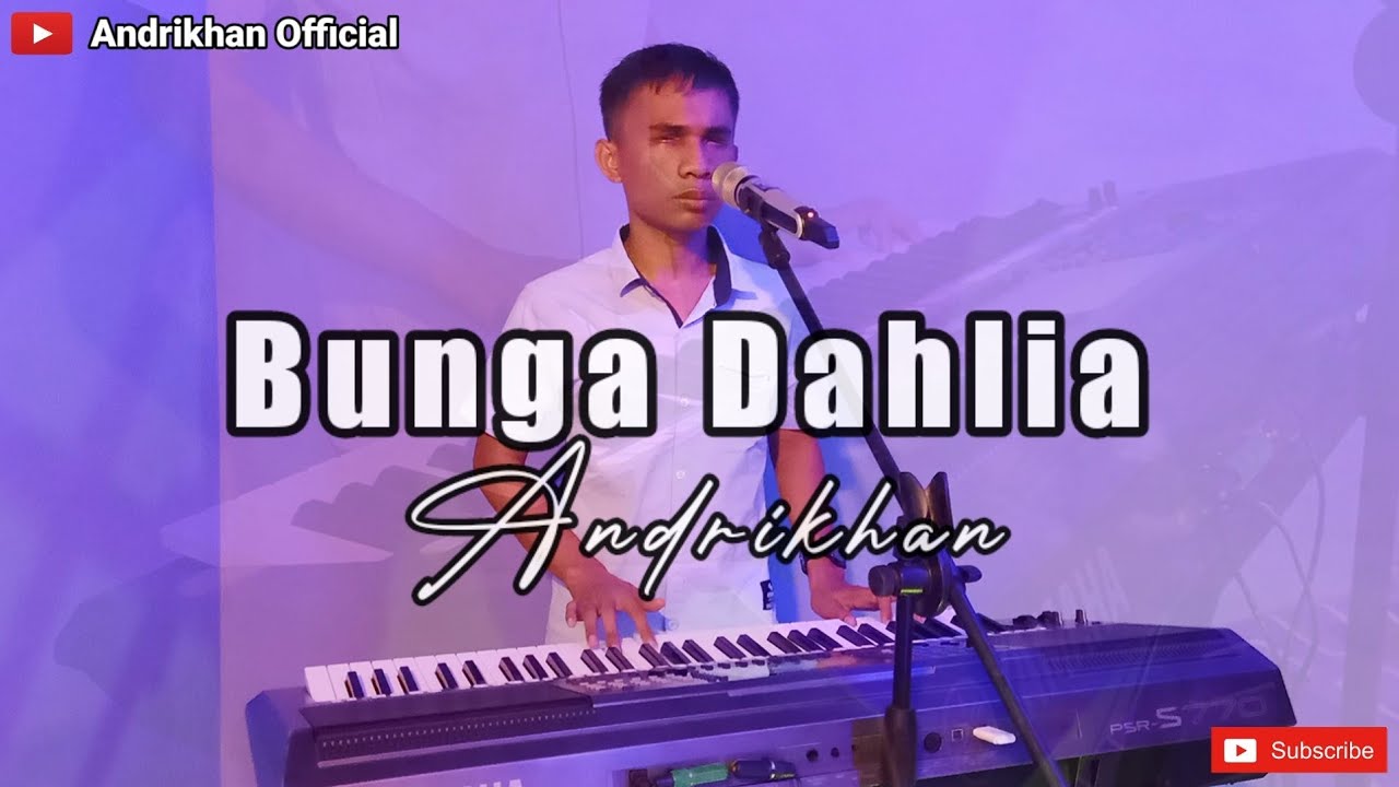 Penghayatan lagu || Bunga Dahlia || [ Versi Andrikhan ]