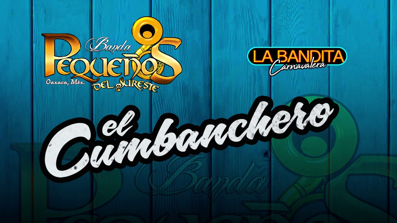 CUMBANCHERO | BANDA PEQUEÑOS DEL SURESTE