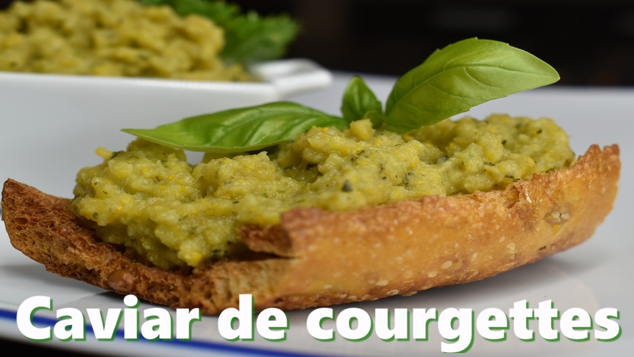 CAVIAR DE COURGETTE - recette 100% végétarienne mais surtout délicieuse