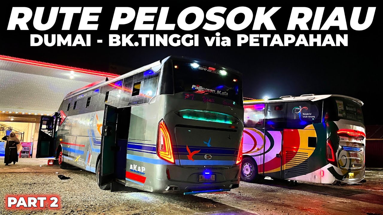 RUTENYA GA UMUM‼️JARANG DILEWATI BUS | Trip YANTI GROUP Dumai - Bk.Tinggi Ep 2