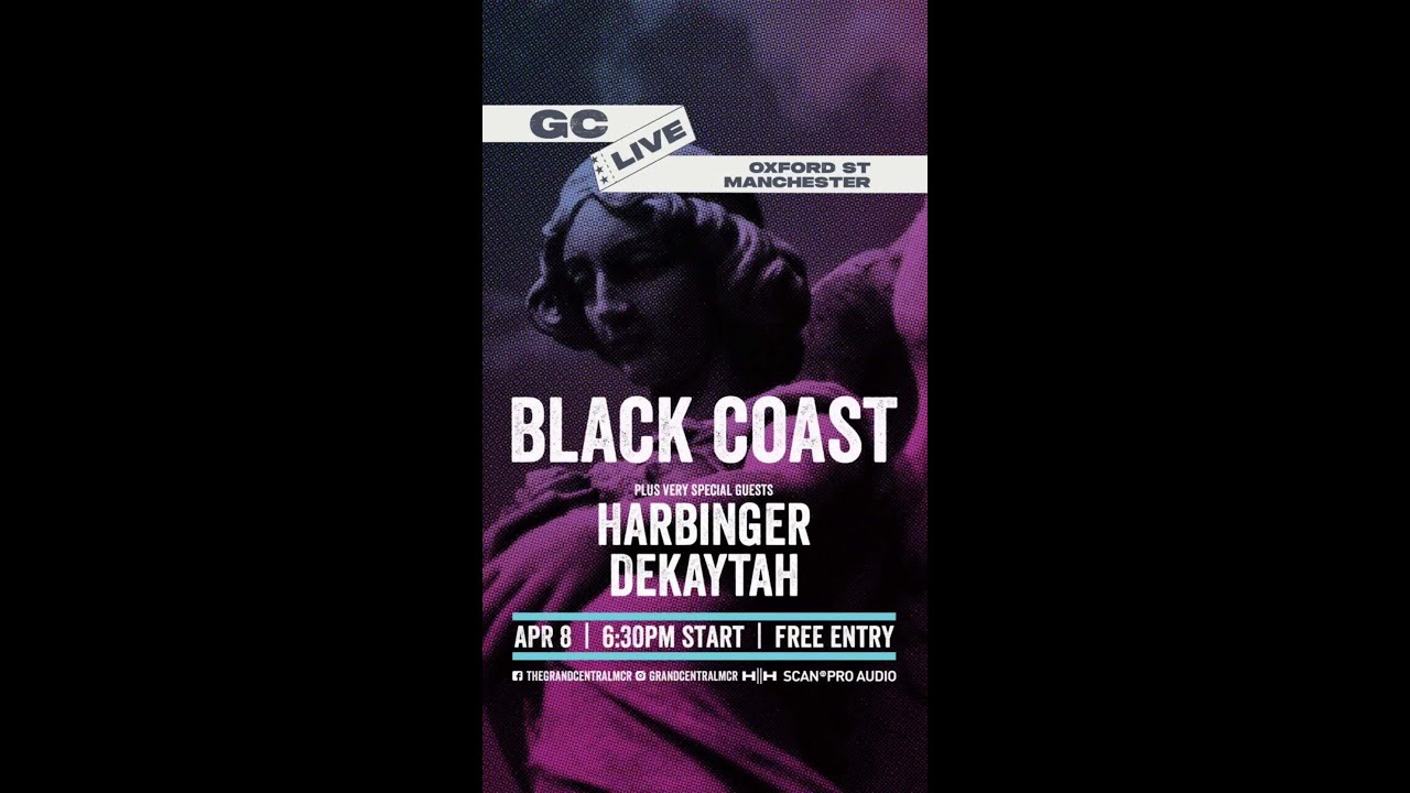 FREE ENTRY SHOW MANCHESTER! Black Coast, Harbinger & Dekaytah 🤘