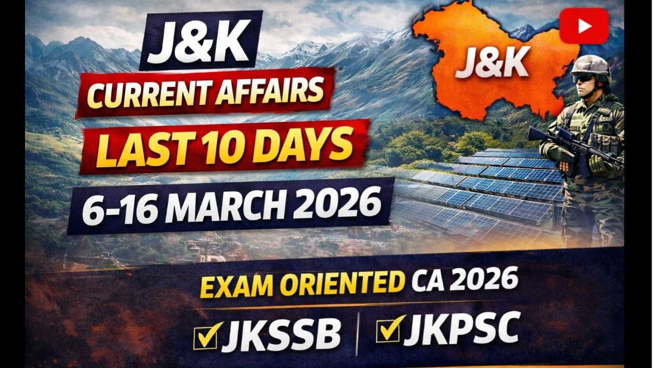 J&K Current Affairs | Last 10 Days CA (6–16 March 2026) | JKSSB / JKPSC 2026 | PDF Available  #jkssb