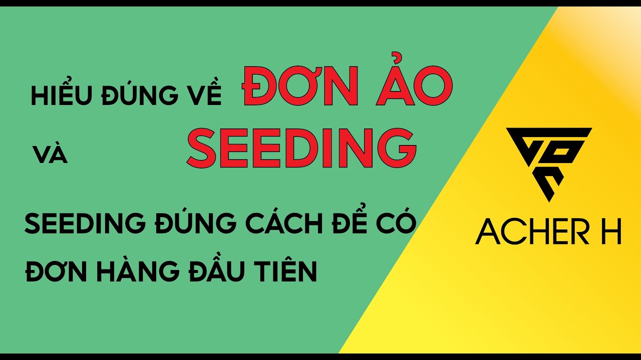 PHÂN BIỆT ĐƠN ẢO VÀ SEEDING TRÊN SHOPEE | SEEDING ĐÚNG CÁCH ĐỂ CÓ ĐƠN HÀNG ĐẦU TIÊN CHO SHOP MỚI