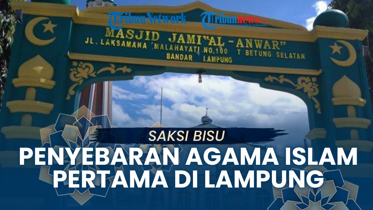 🔴JEJAK ISLAM: Masjid Jami Al Anwar, Saksi Bisu Penyebaran Agama Islam Pertama di Lampung