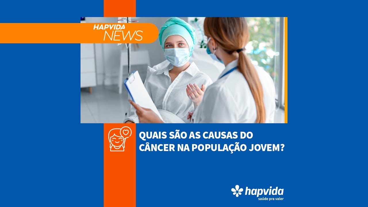 Quais s&atilde;o as causas do c&acirc;ncer na popula&ccedil;&atilde;o jovem?
