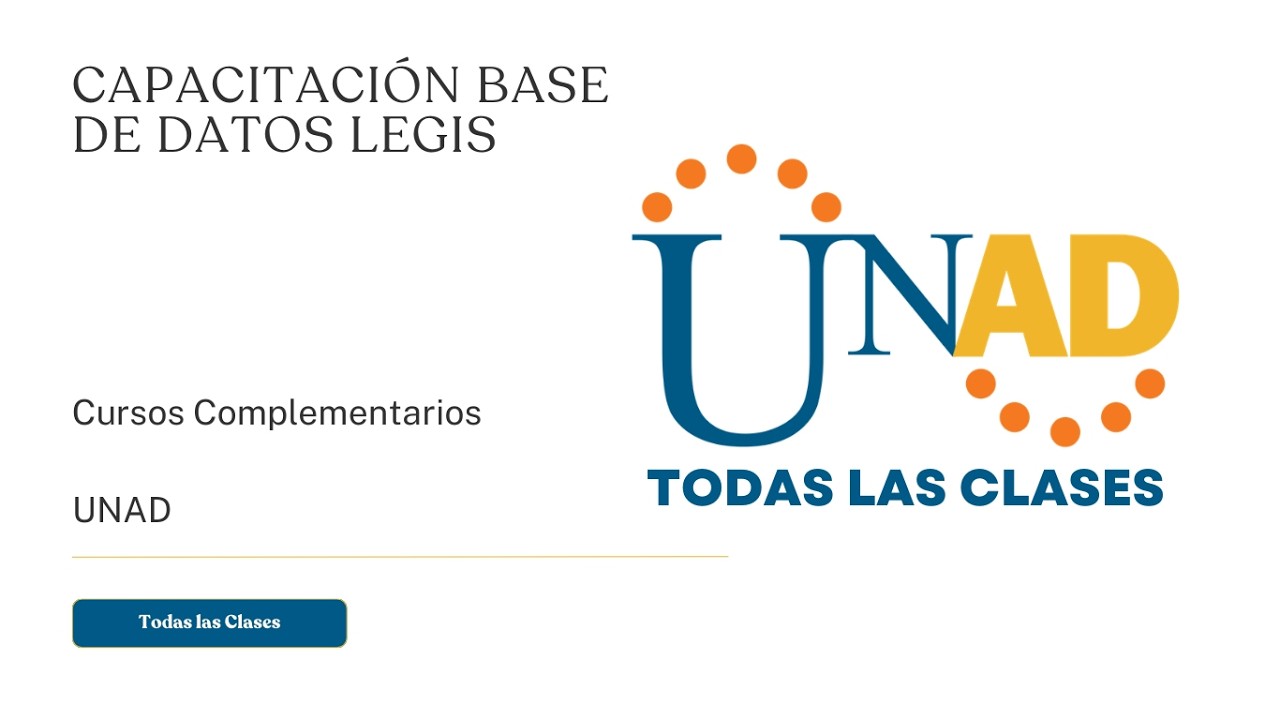 CAPACITACIÓN BASE DE DATOS LEGIS | UNAD