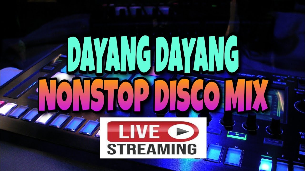 DAYANG DAYANG DISCO NONSTOP MIX 2020 |NO COPYRIGHT MUSIC FOR LIVE STREAM BACKGROUND
