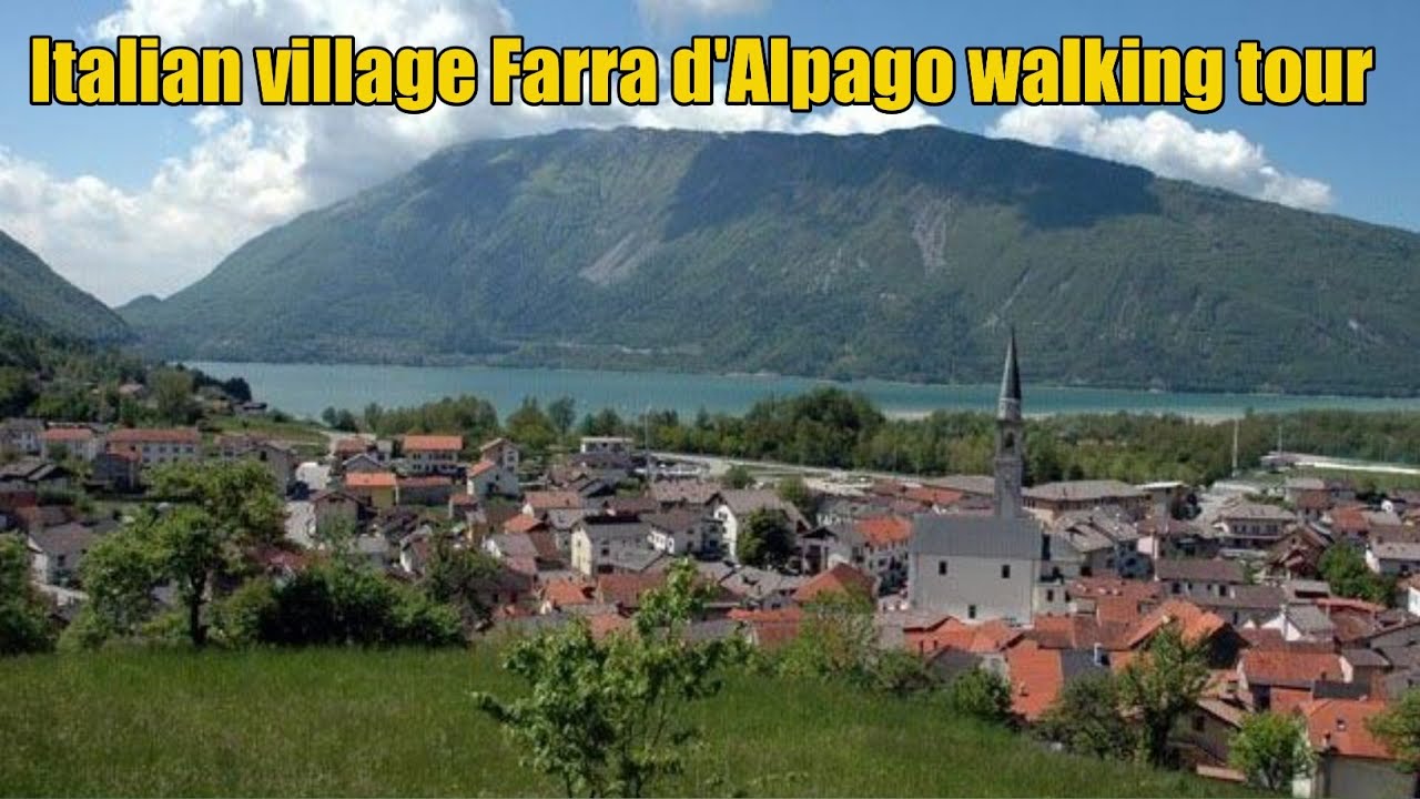 beautiful Italian village Farra d'Alpago Belluno | Farra d'Alpago walking tour 2023