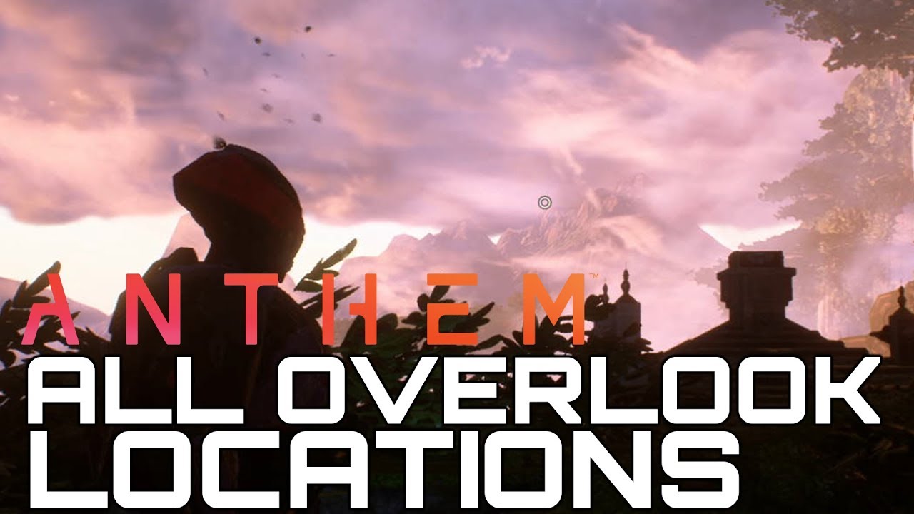 Anthem ALL OVERLOOK LOCATIONS (TRAILBLAZER CHALLENGE GUIDE)