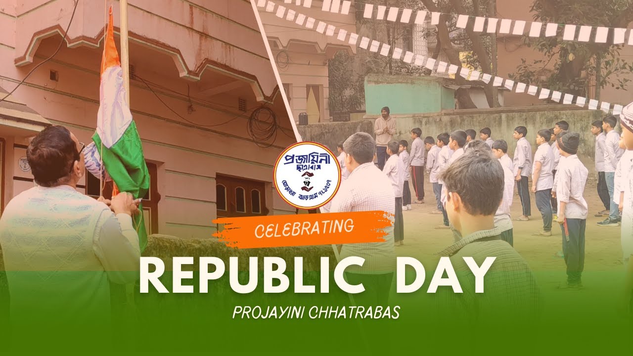 Pride of the Nation  | Republic Day at Projayini Chhatrabas