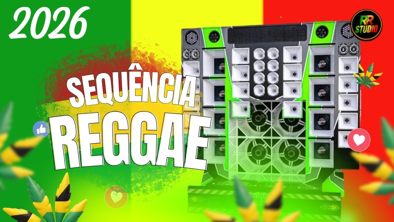 🔥TOP SEQUÊNCIA REGGAE REMIX 2026 | REGGAE DO MARANHÃO | LINDO REGGAE 🕺🔥
