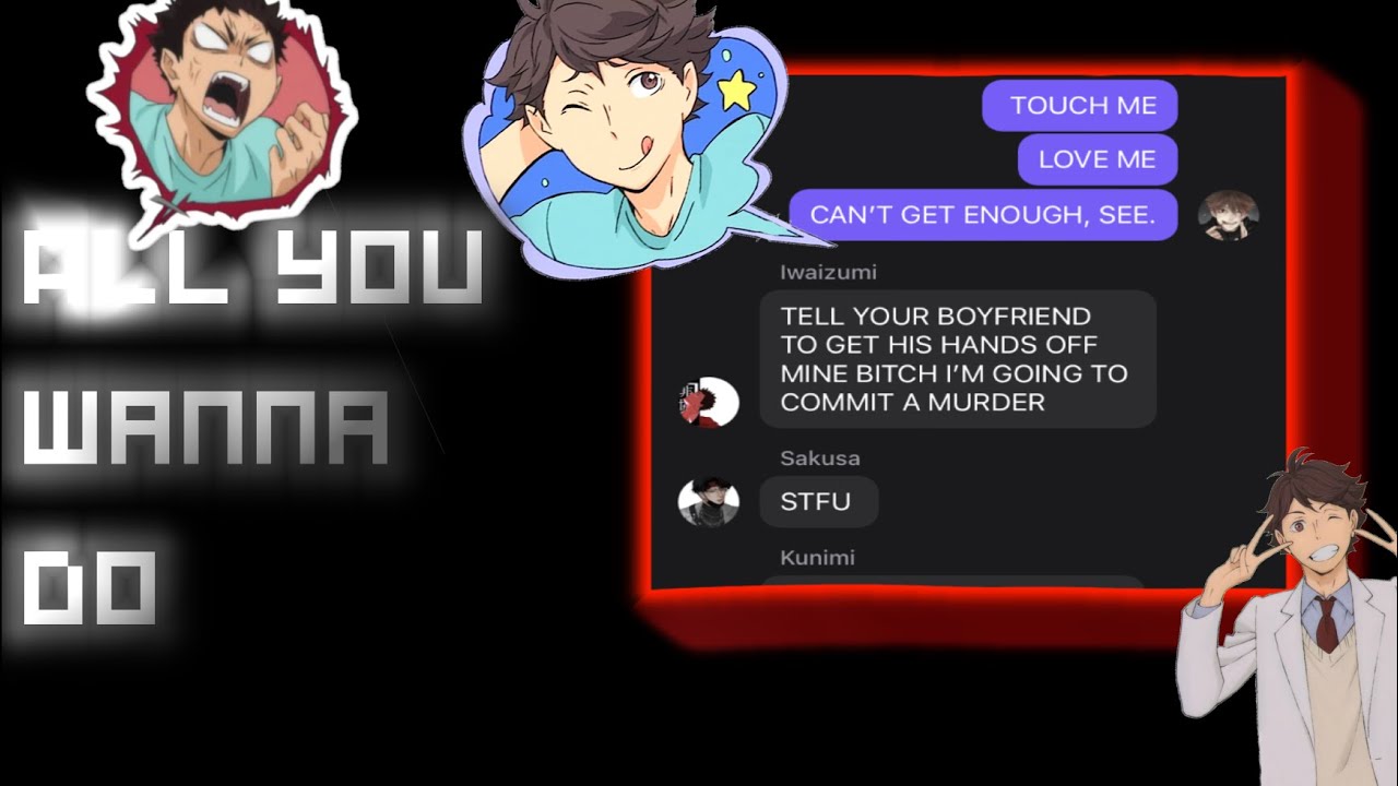 Six| All You Wanna Do Lyric prank+Iwaoi,Sakuatsu, Osasuna