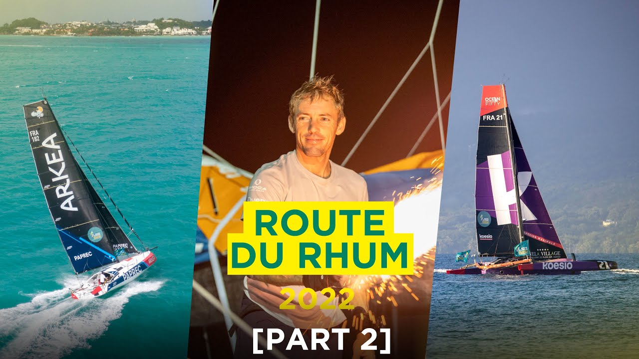 Partie 2  |  LA ROUTE DU RHUM - DESTINATION GUADELOUPE 2022