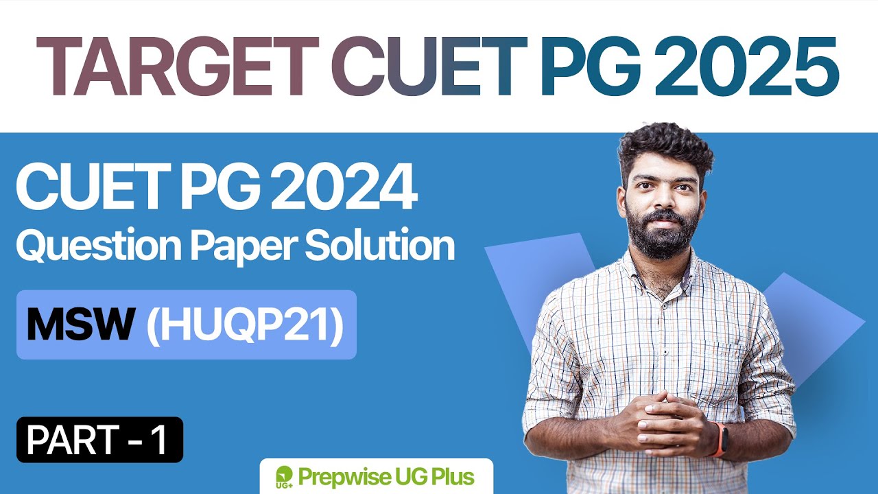 MSW (HUQP21) | CUET PG 2024 Question Paper Solution | Session 1 | Kerala's #1 PG Coaching | Prepwise