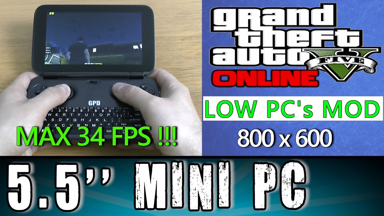 2# GPD Win GTA 5 V(ONLINE) (PC) LOW PC's MOD Portable Handheld Gaming Mini PC Intel X7 Z8700