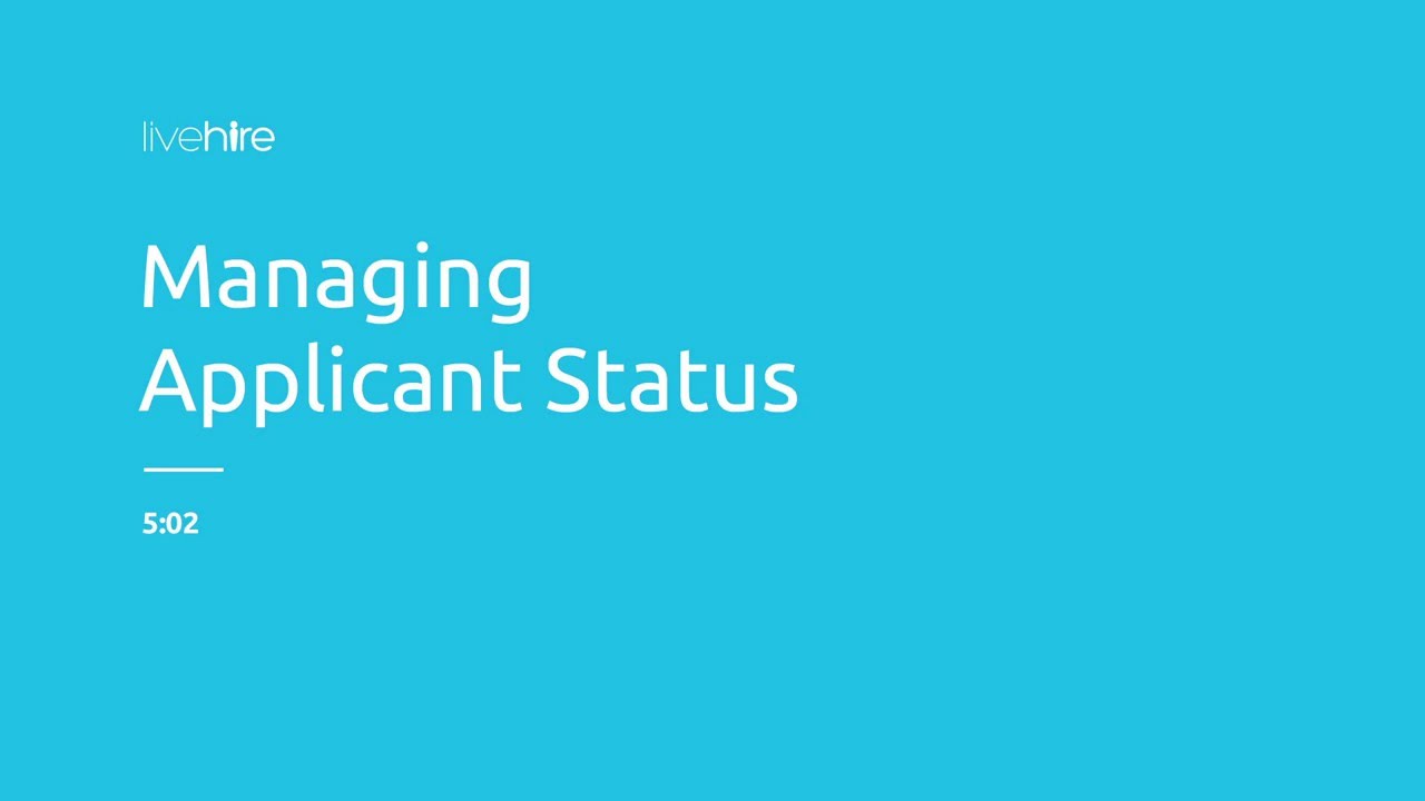 Managing Applicant Status - LiveHire