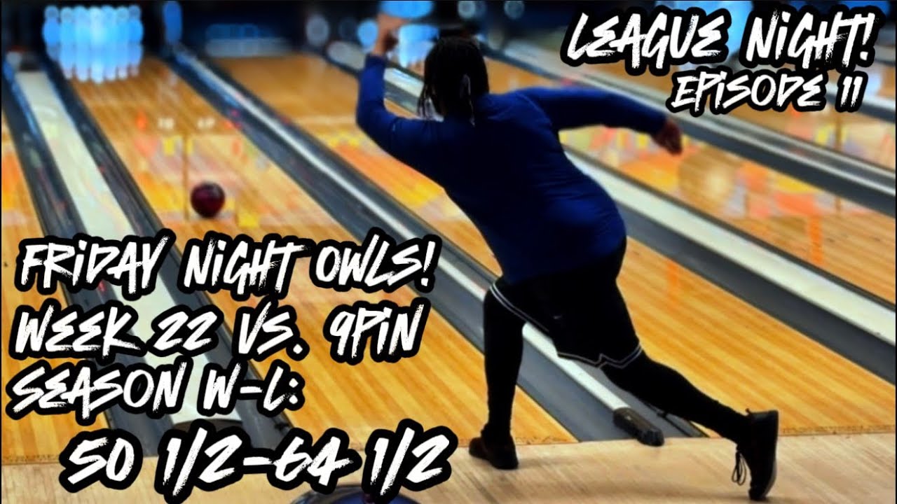 League Night! (Season 3) Episode 11 vs. 9pin