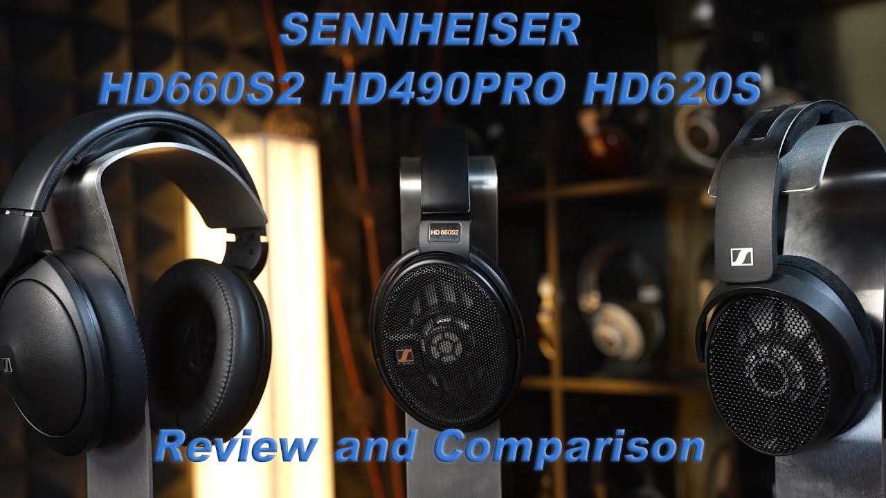 Sennheiser HD660S2 vs HD490Pro vs HD620S Review and Comparison