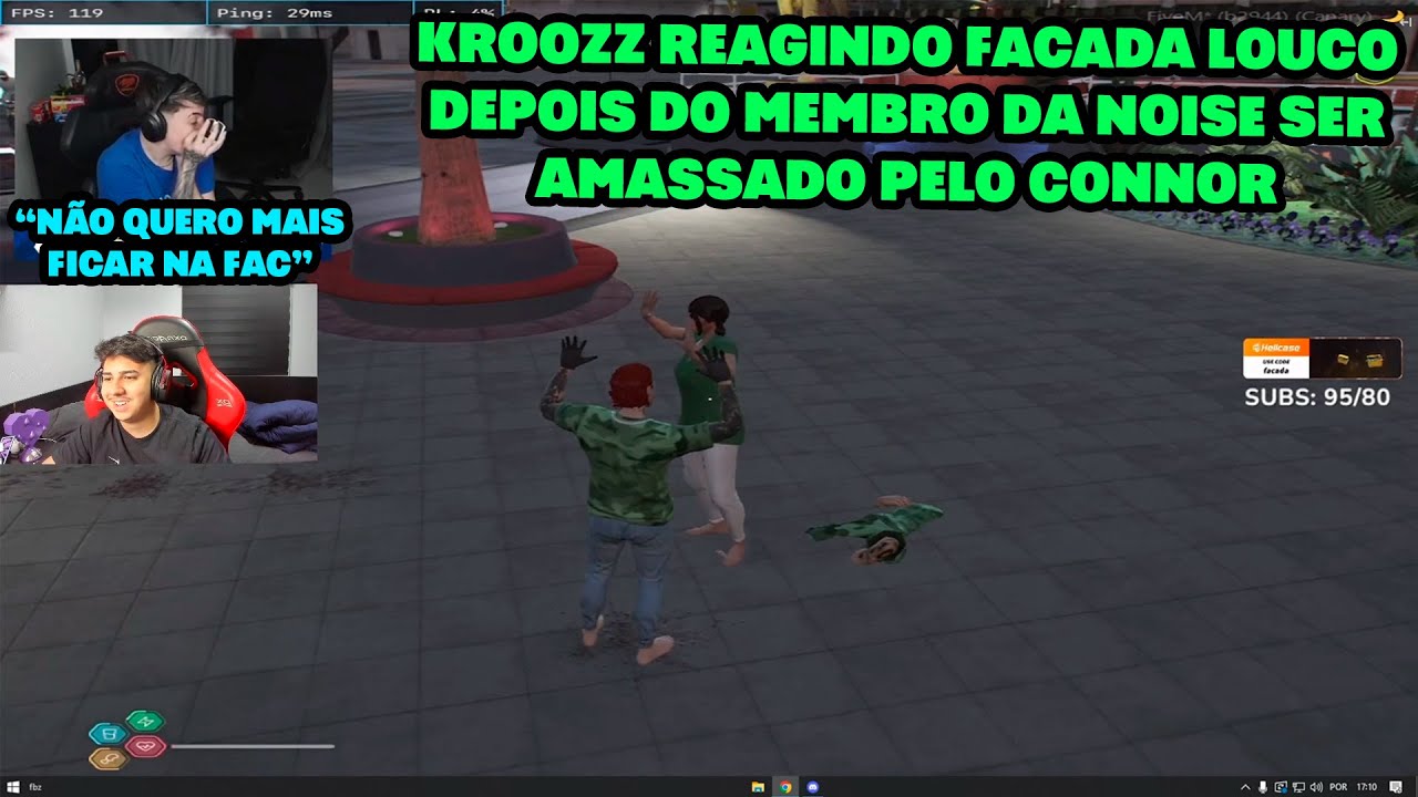 KROOZZ REAGE FACADA QUER LARGAR A NOISE DEPOIS DO CONNOR AMASSAR O MEMBRO DELE NA PRAÇA